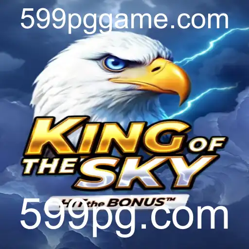 Descubra KingOfTheSky: O Novo Fenômeno de Jogos em 599pg.com